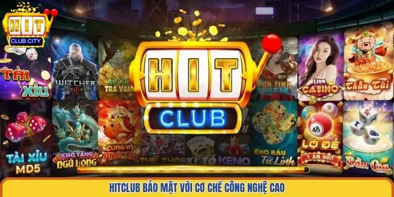 Hitclub ⭐️ Link Tải Cổng Game Bài Hit club Chính Hãng 2026 Hitclub bảo mật với cơ chế công nghệ cao
